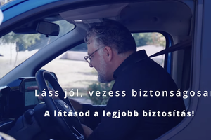 Láss jól, vezess biztonságosan! 2025-ben is! Láss jól, vezess biztonságosan! 2025-ben is!